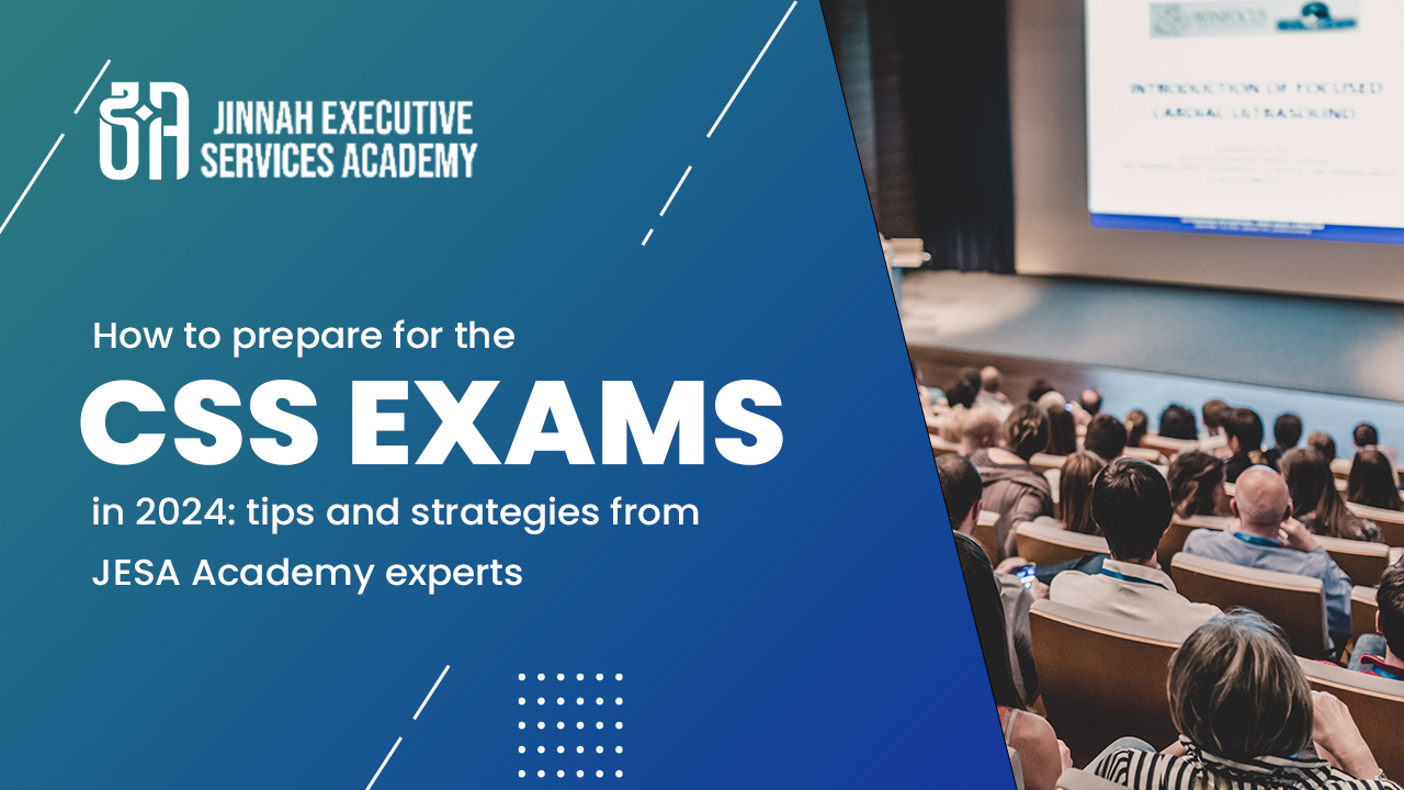 CSS Exam 2024 JESA Academy's Expert Strategies for Success